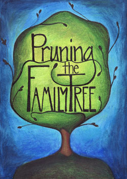 Pruning the Family Tree poster created by Hali Linn for Dan Gordon, Playwright